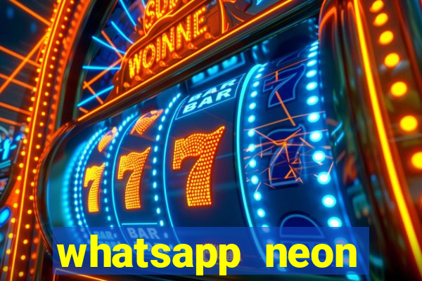 whatsapp neon consiga mais